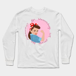 On Wednesdays we smash the patriarchy! Long Sleeve T-Shirt